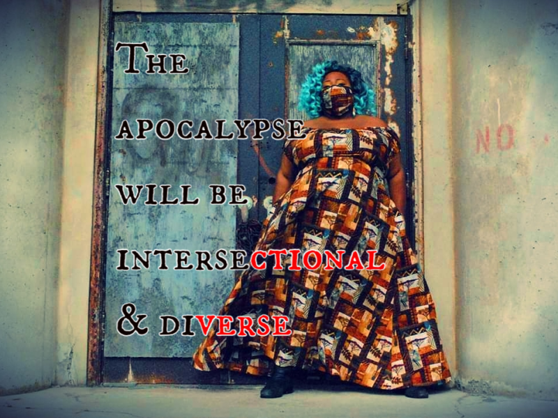 the apocalypse will be intersectional & diverse